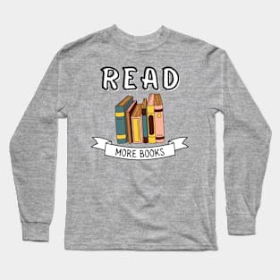 Read More Books Long Sleeve T-Shirt